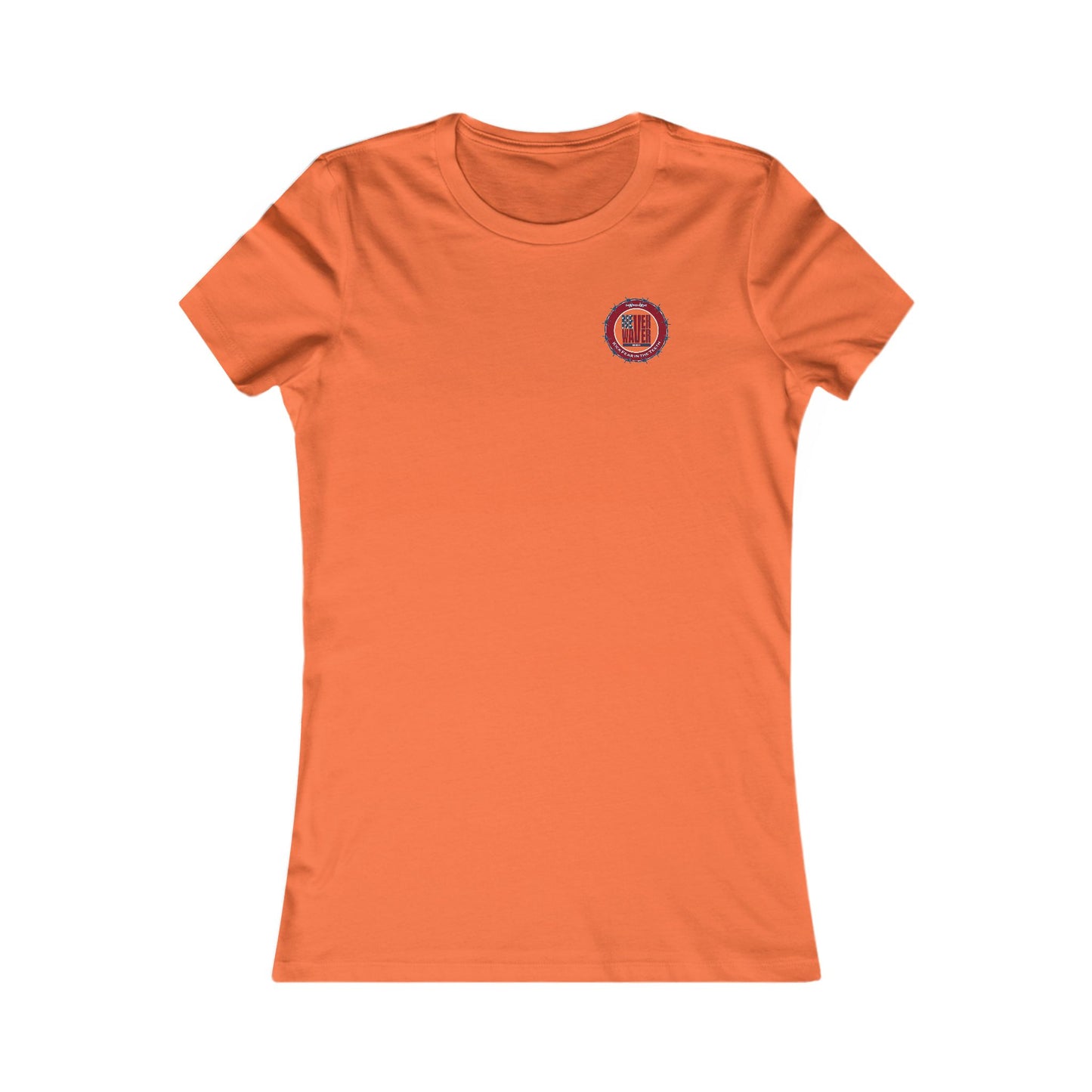 NEVER WAVER KICK FEAR IN THE TEETH  Women's Favorite Tee
