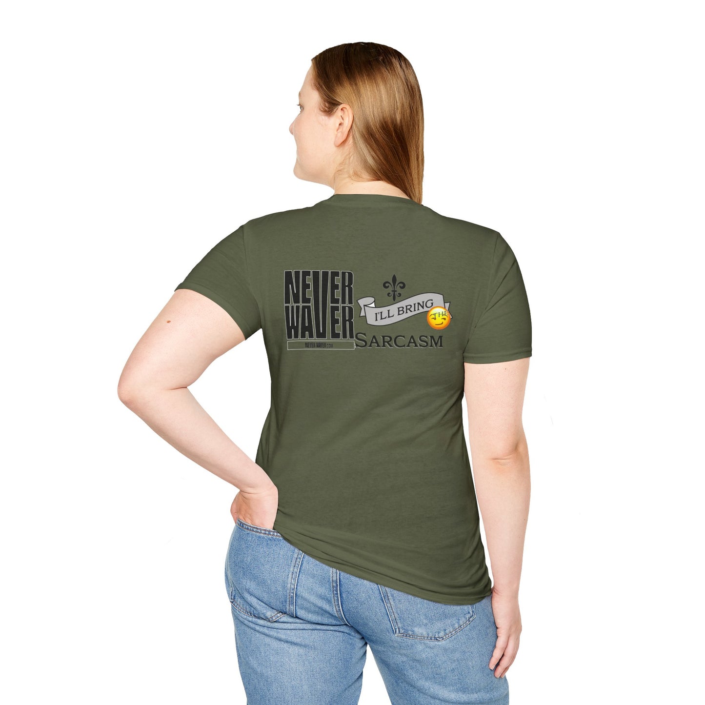 Never Waver I'll Bring The Sarcasm Unisex Softstyle T-Shirt
