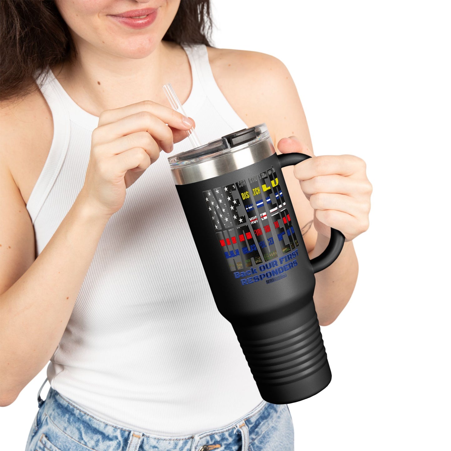 Never Waver Always Back Our First Responders Insulated Travel Mug, 40oz