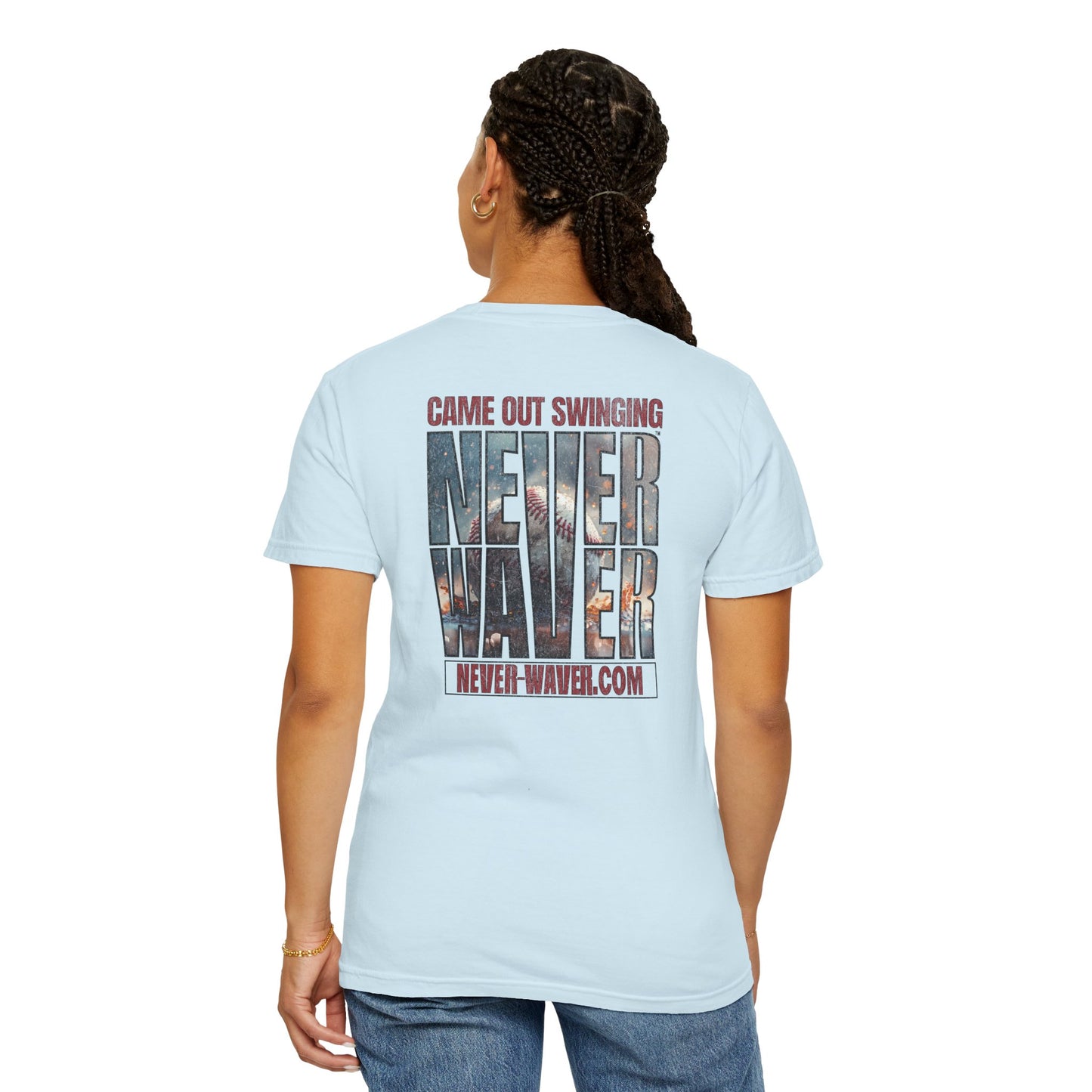 Never Waver T-Shirt — "Came Out Swinging" Graphic Tee