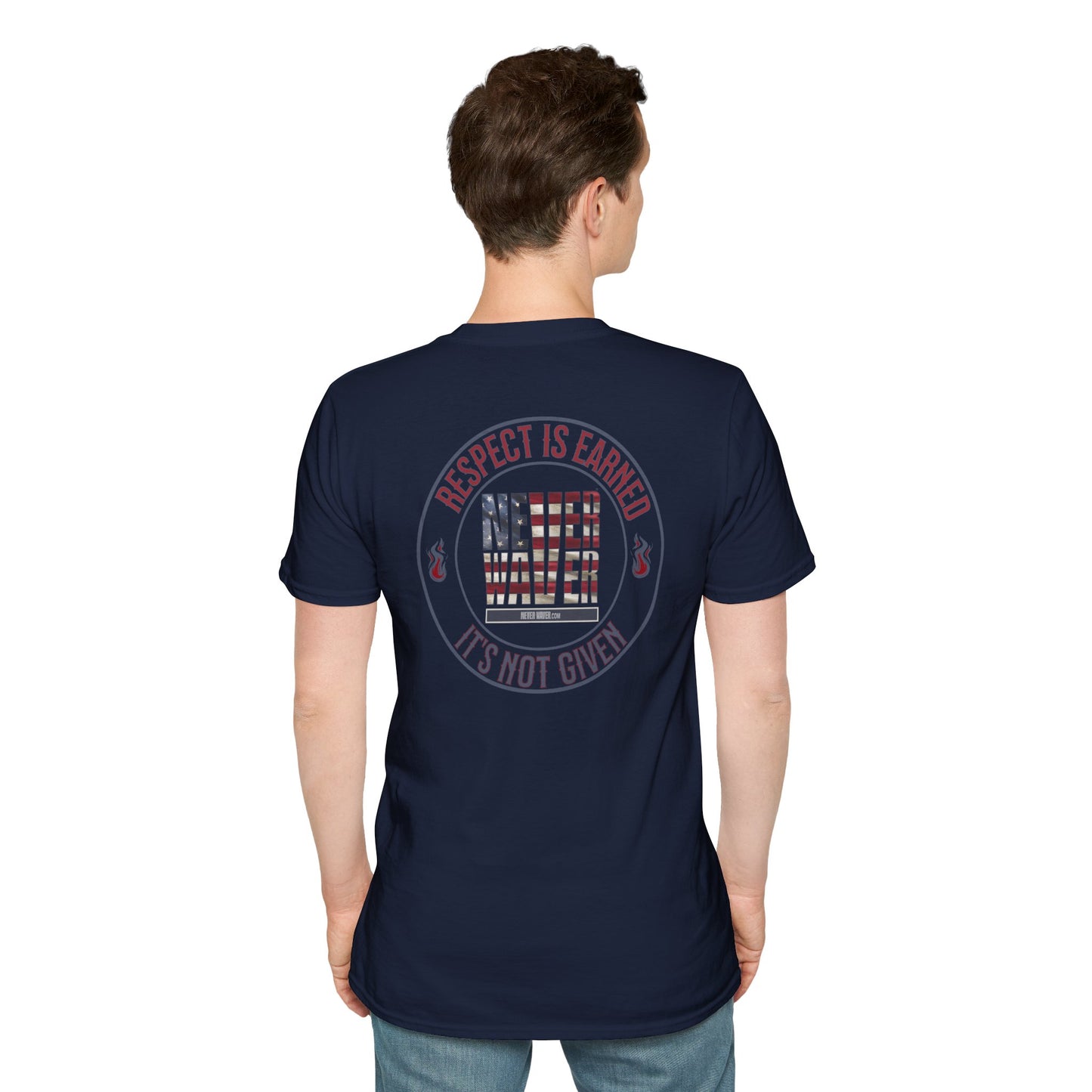 Respect Is Earned  Never Waver It's Not Given Unisex Softstyle T-Shirt
