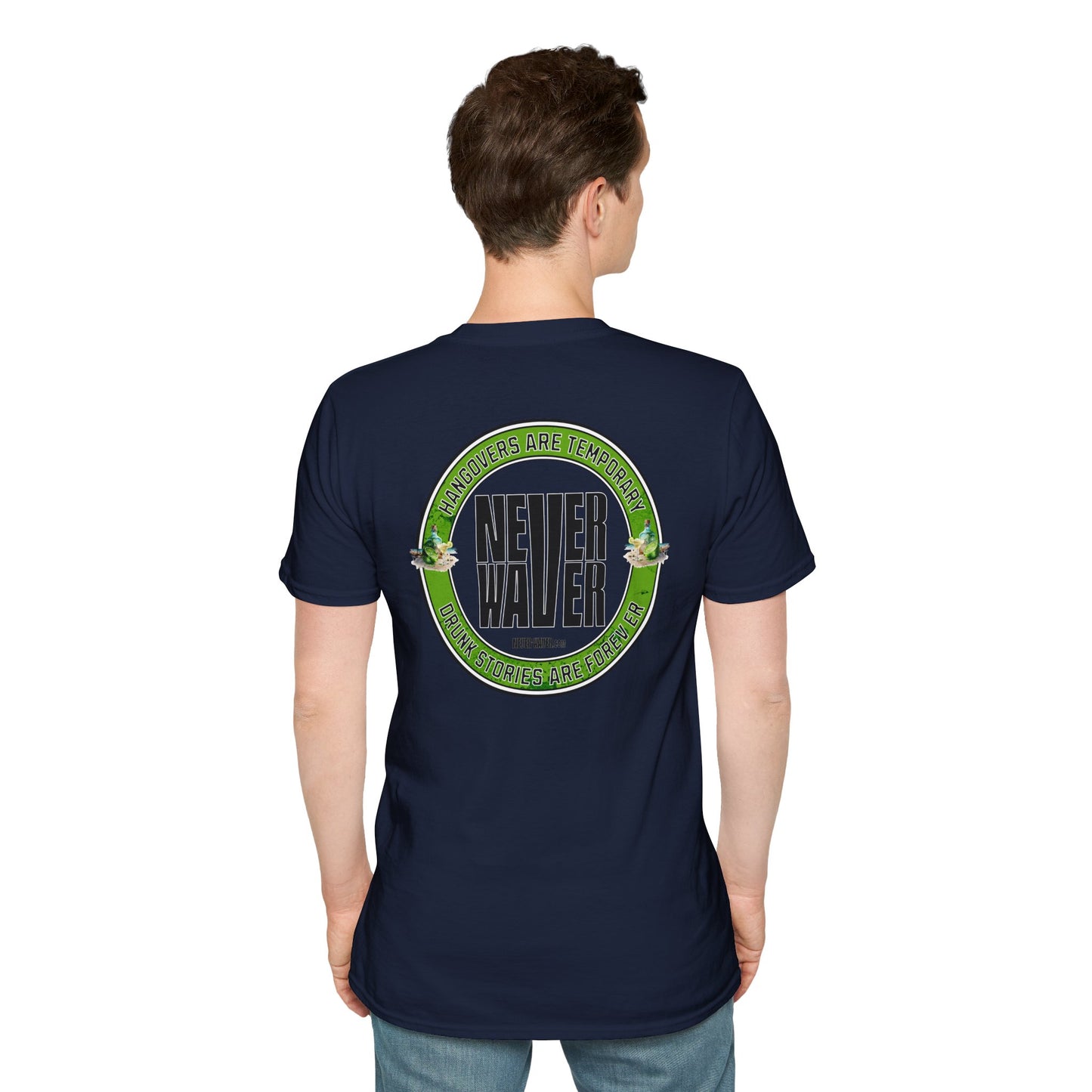 Hangovers Are Temporary Never Waver Drunk Stories Are Forever T-Shirt