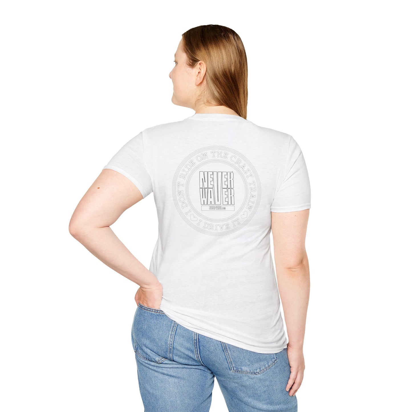 Never Waver I don't ride the Crazy Train I Drive it Unisex Softstyle T-Shirt