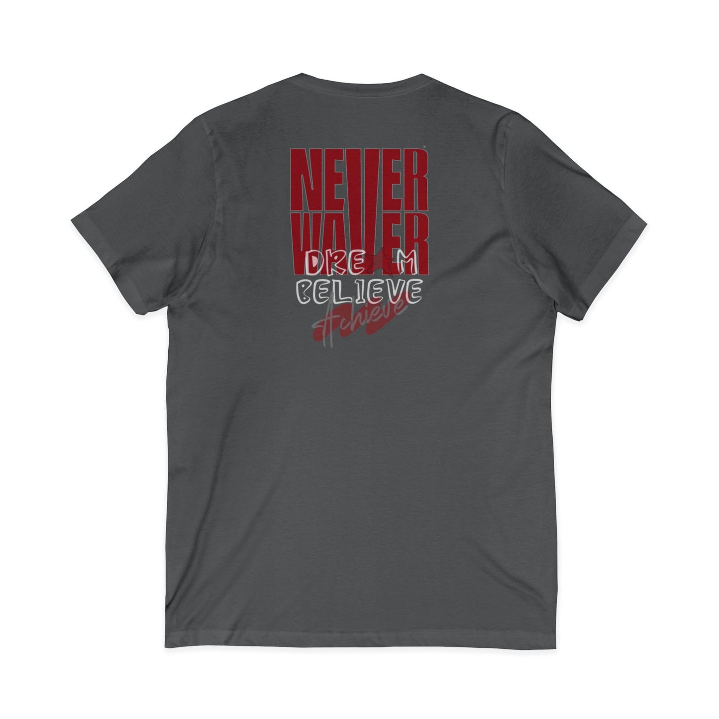 Never Waver Dream Believe Achieve Motivational V-Neck Tee