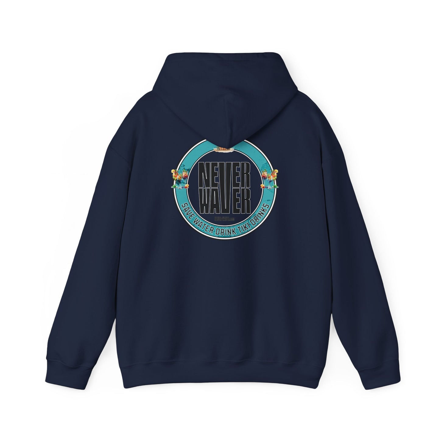 Eco-Friendly Unisex Hoodie: "Never Waver Save Water Drink Tiki Drinks"