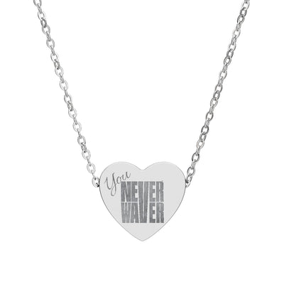 Engraved Heart Necklace You Never Waver
