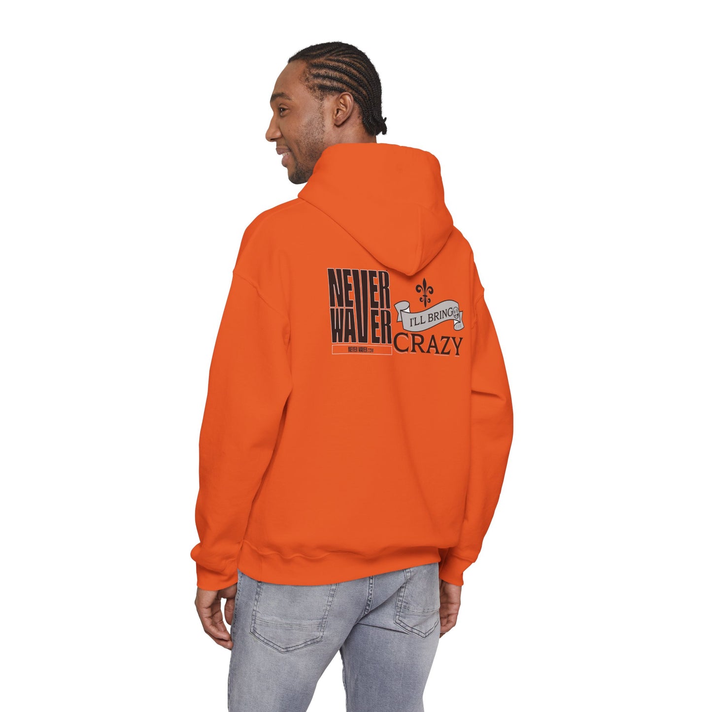 "Never Waver I'll Bring The Crazy" Inspirational Unisex Hoodie