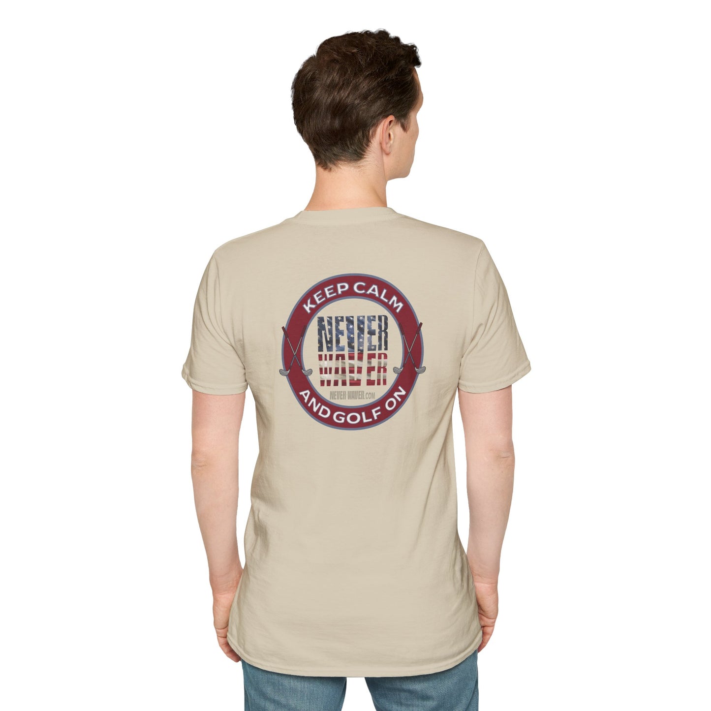 Keep Calm Never Waver & Golf On Unisex Soft style T-Shirt