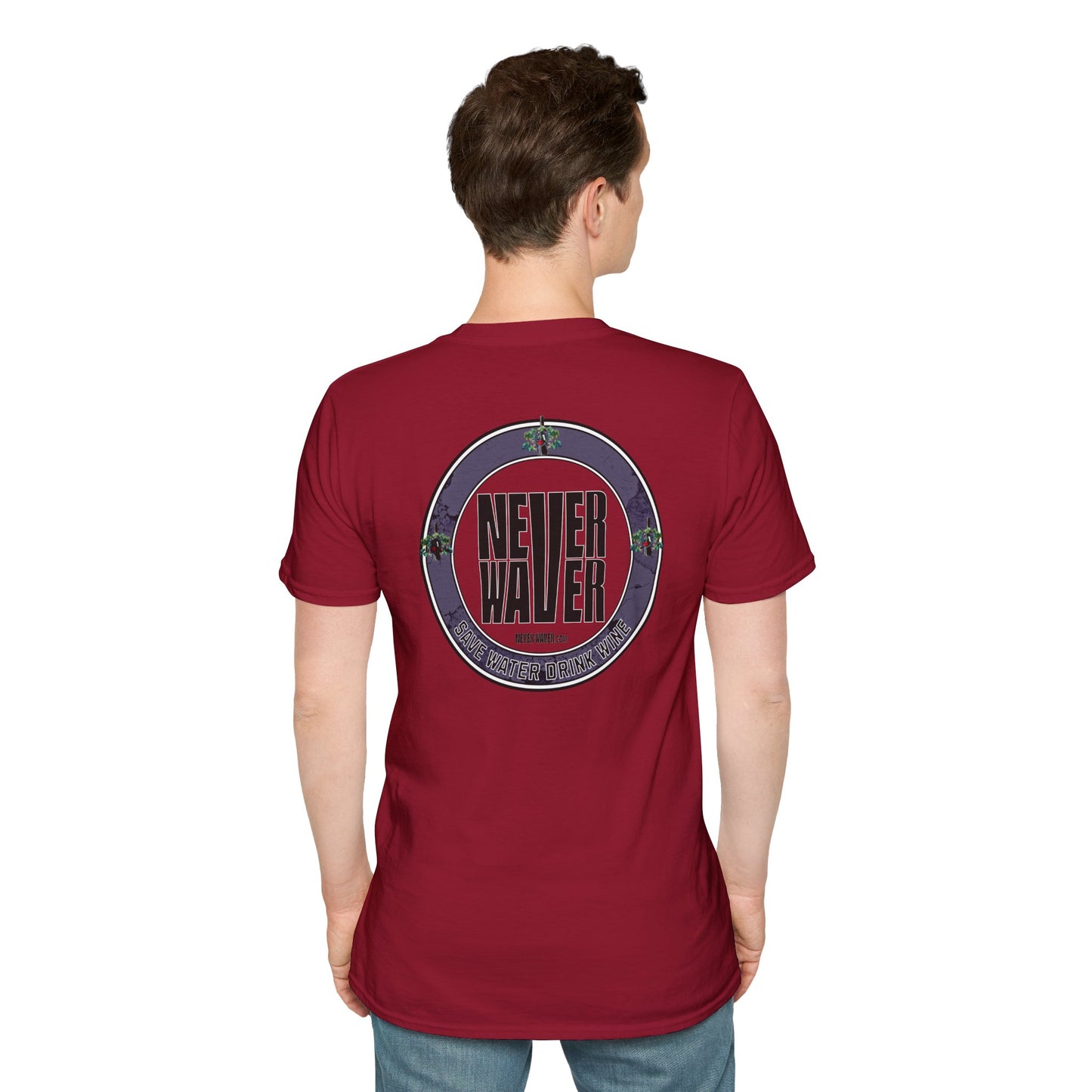Never Waver Save Water Drink Wine Unisex Soft style T-Shirt