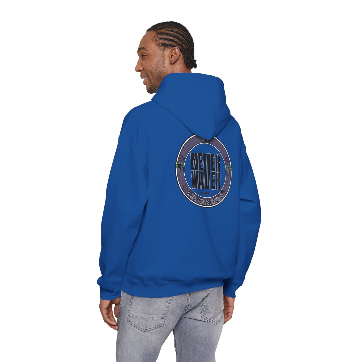 "Never Waver Wine Made Me Do It " Eco-Friendly Unisex Hoodie