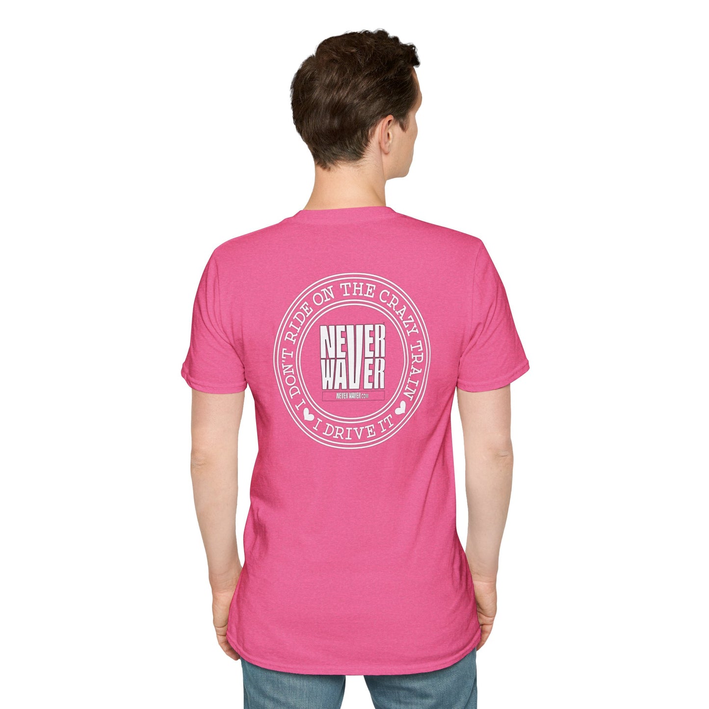 Never Waver I don't ride the Crazy Train I Drive it Unisex Softstyle T-Shirt