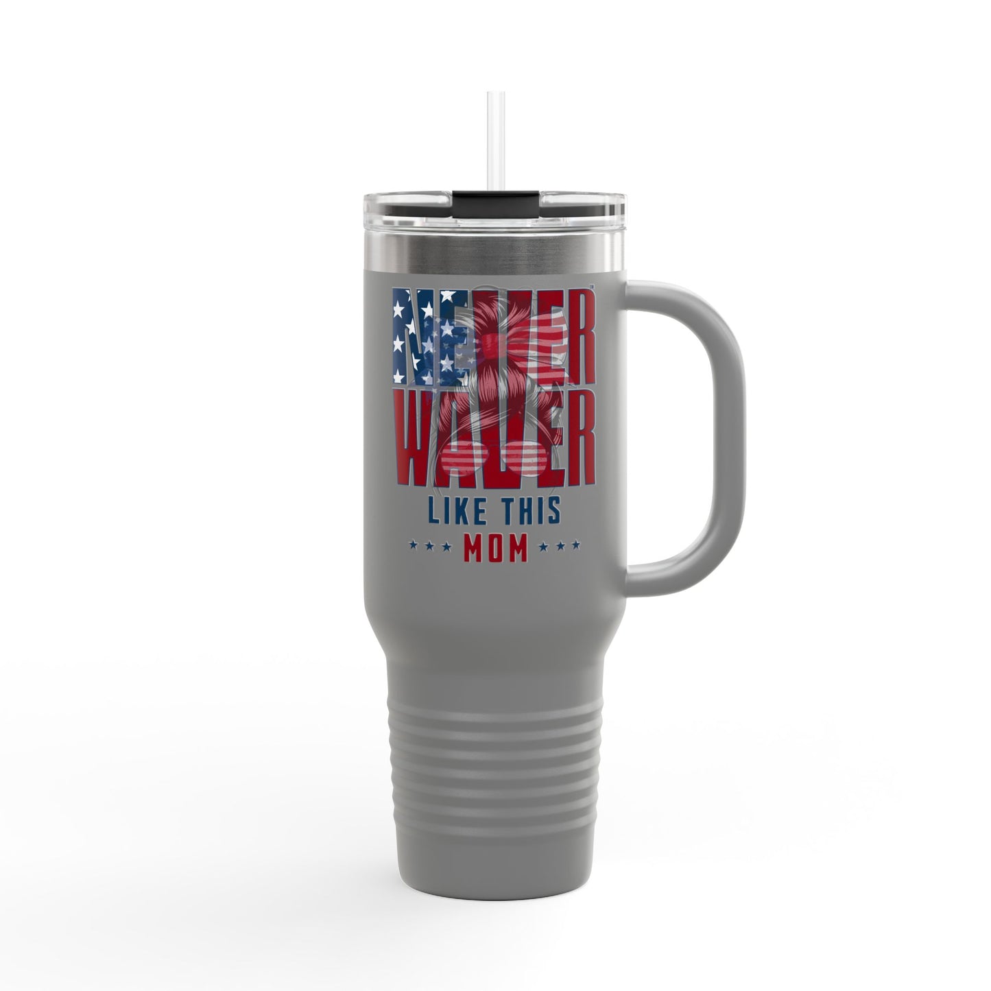 Never Waver Like This Mom Insulated Travel Mug