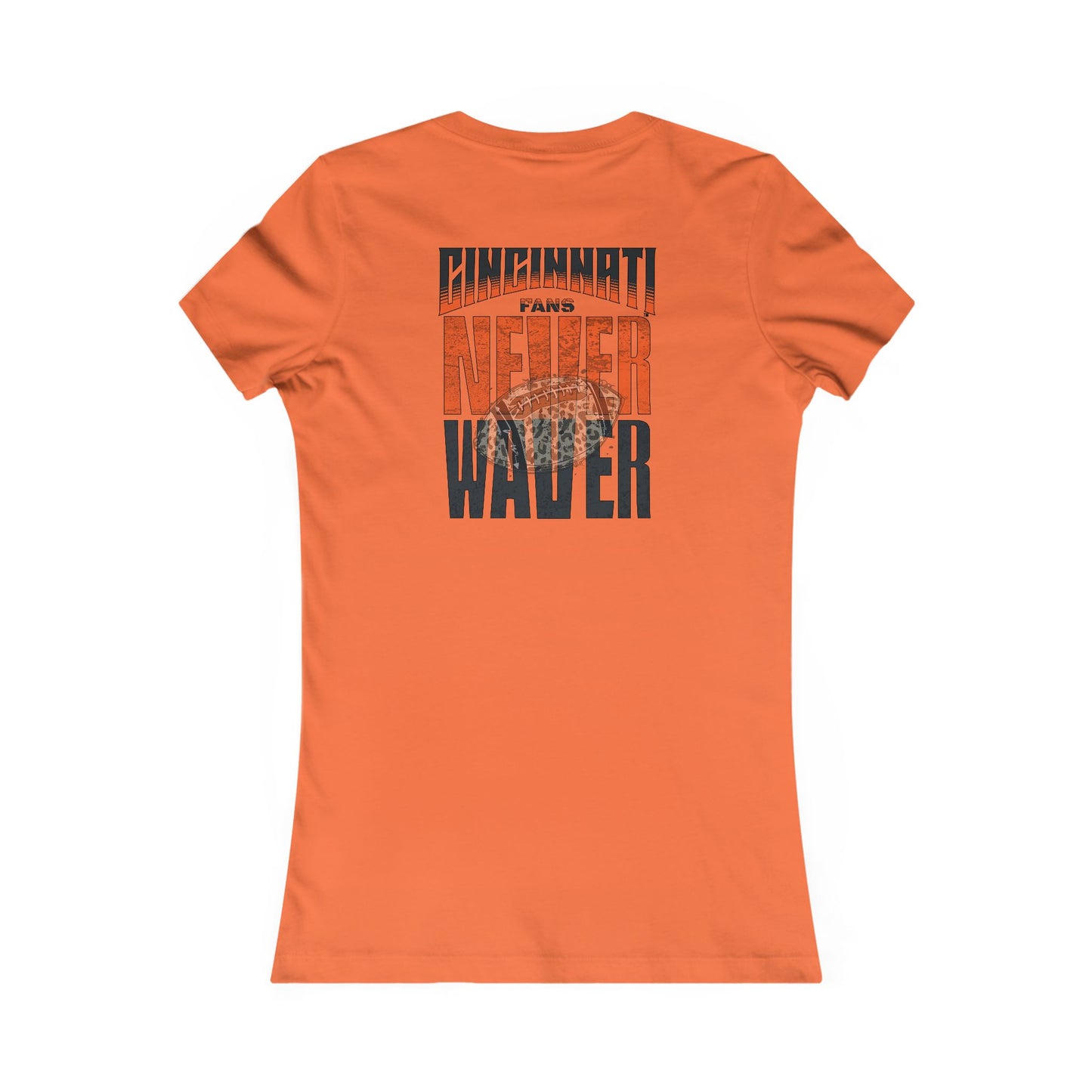 Cincinnati Fans Never Waver W-Leopard Football Women's Favorite Tee