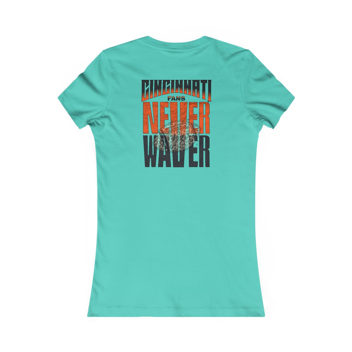 Cincinnati Fans Never Waver W-Leopard Football Women's Favorite Tee