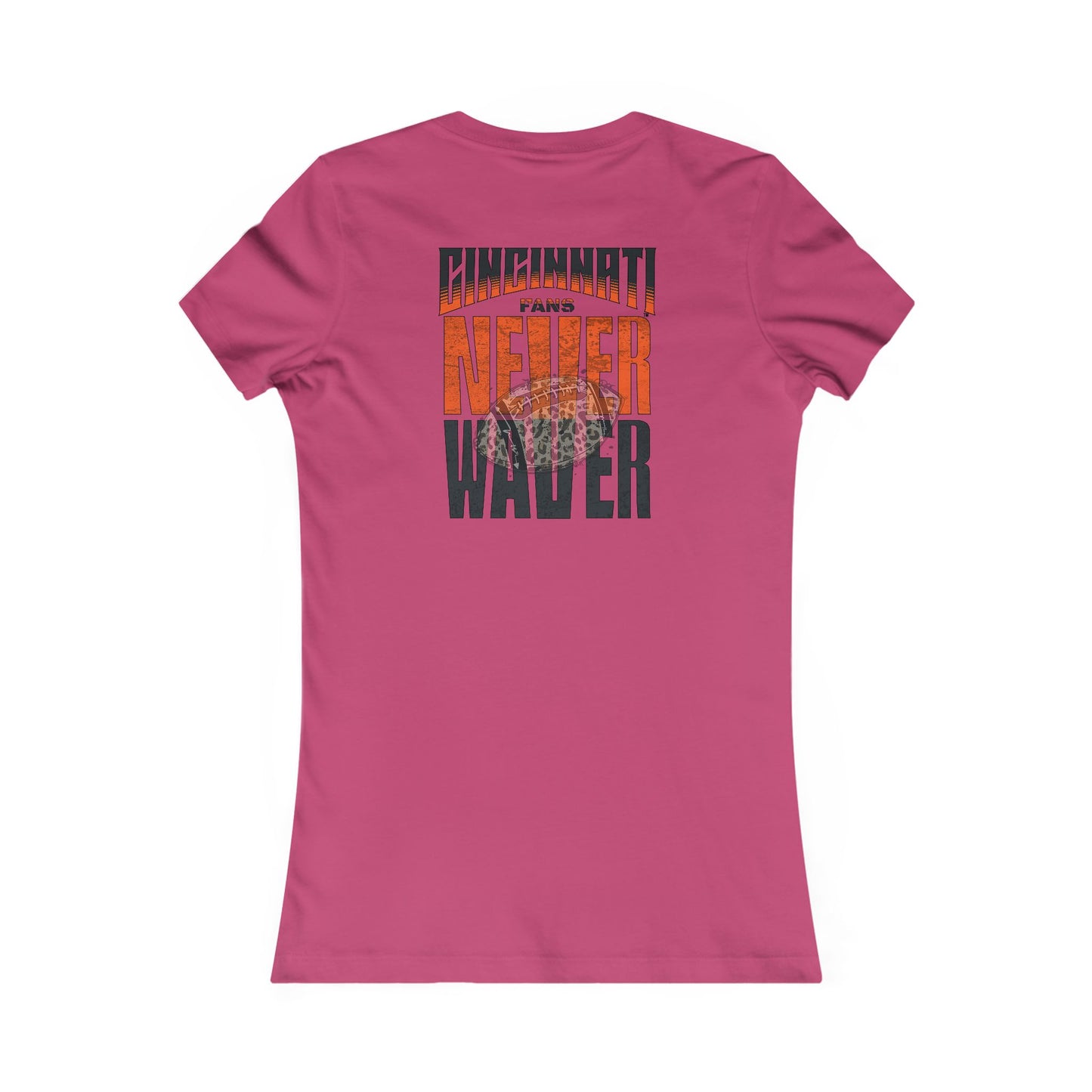 Cincinnati Fans Never Waver W-Leopard Football Women's Favorite Tee