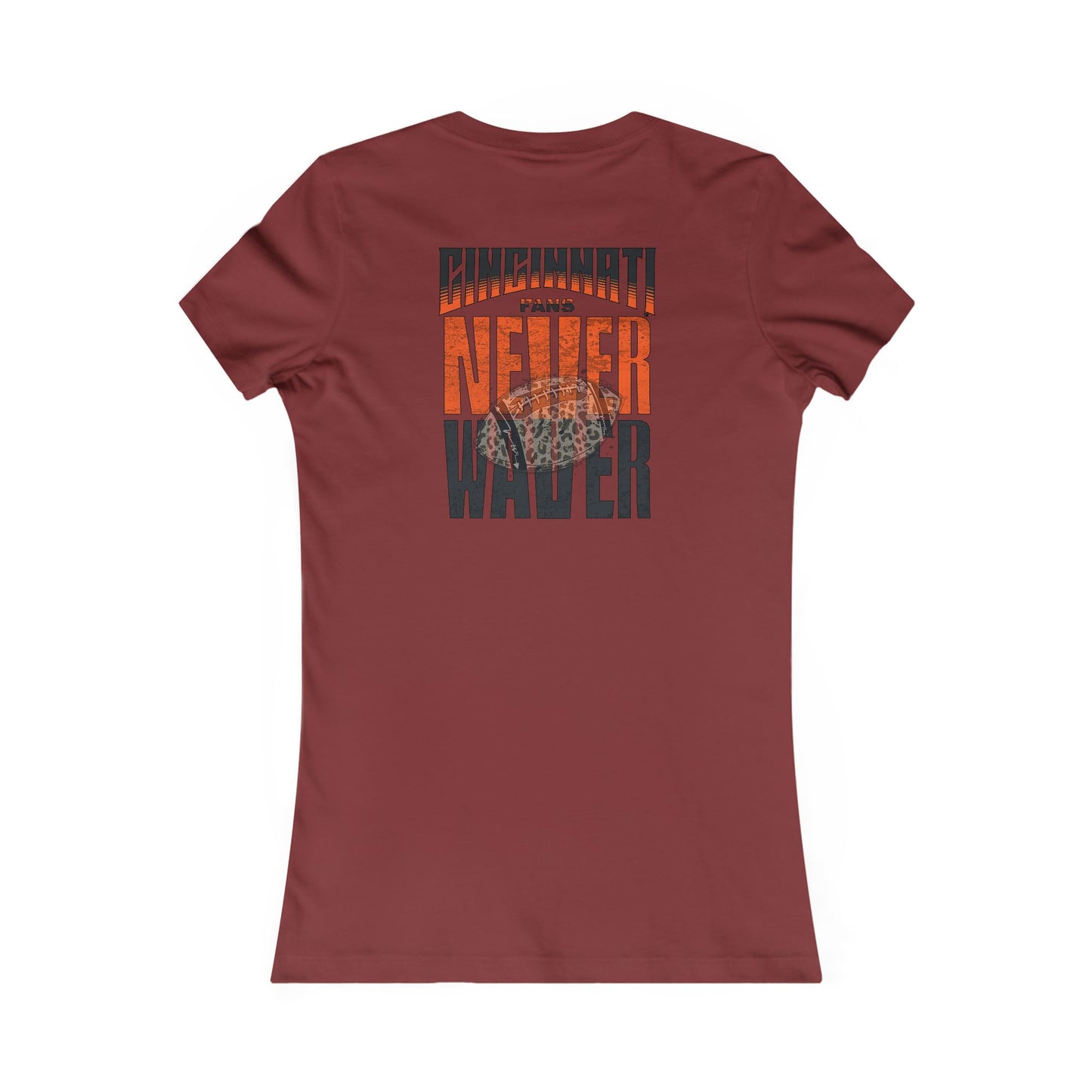 Cincinnati Fans Never Waver W-Leopard Football Women's Favorite Tee