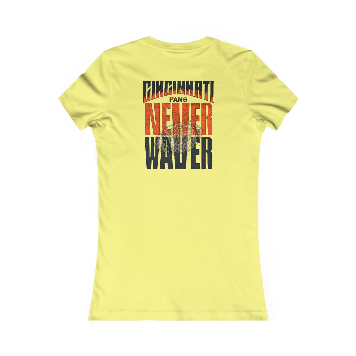 Cincinnati Fans Never Waver W-Leopard Football Women's Favorite Tee