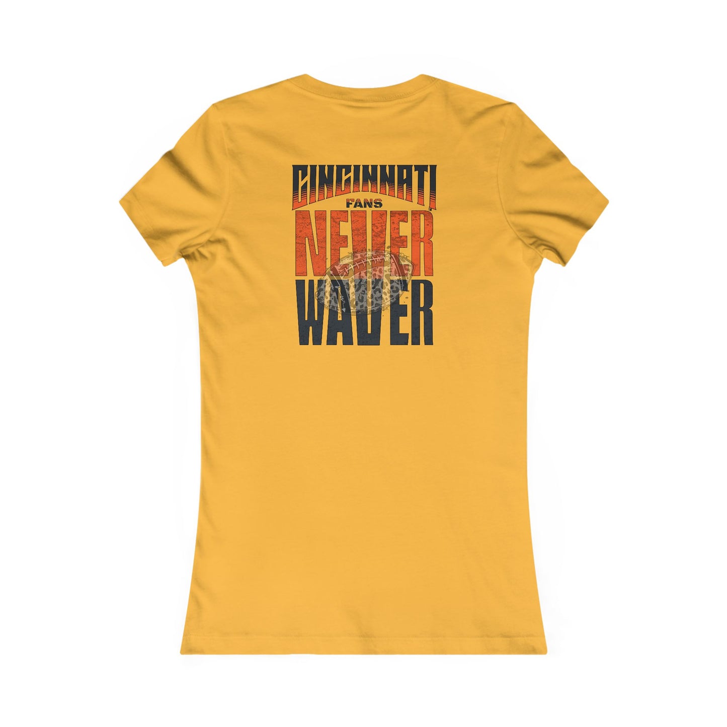 Cincinnati Fans Never Waver W-Leopard Football Women's Favorite Tee