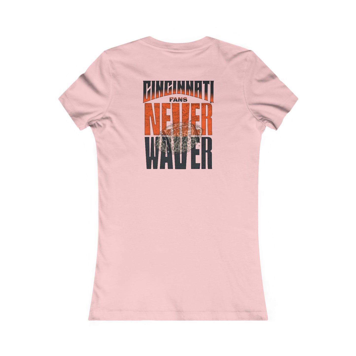 Cincinnati Fans Never Waver W-Leopard Football Women's Favorite Tee