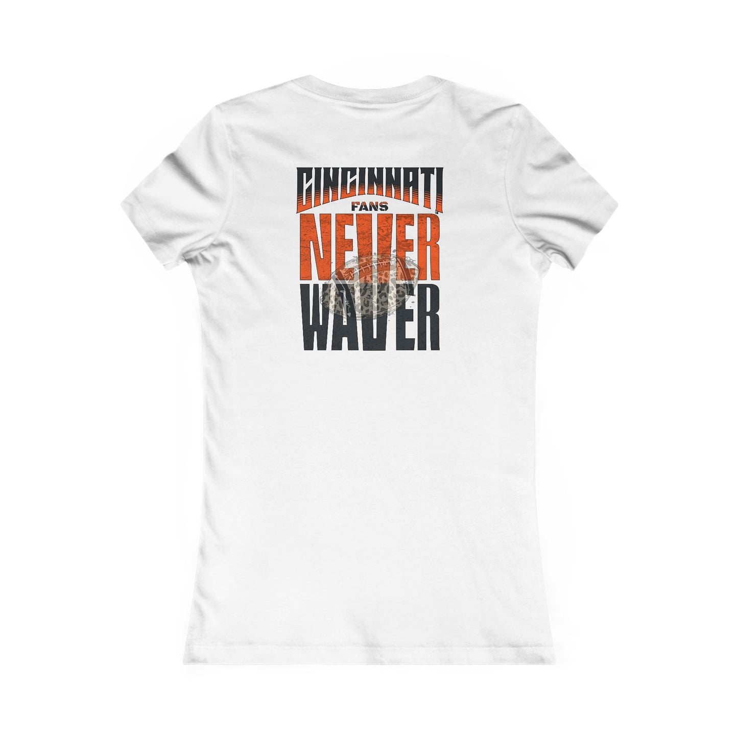 Cincinnati Fans Never Waver W-Leopard Football Women's Favorite Tee