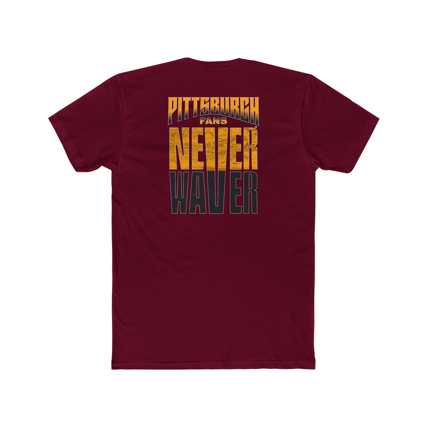 Pittsburgh Fans Never Waver Tee — Steel City Football Crew Shirt