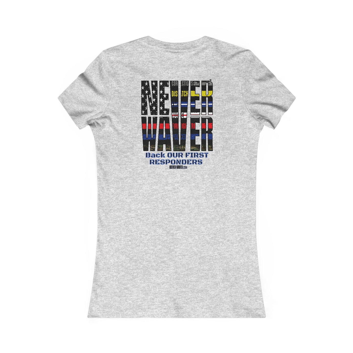 Never Waver Back Our First Responders Women's T-Shirt