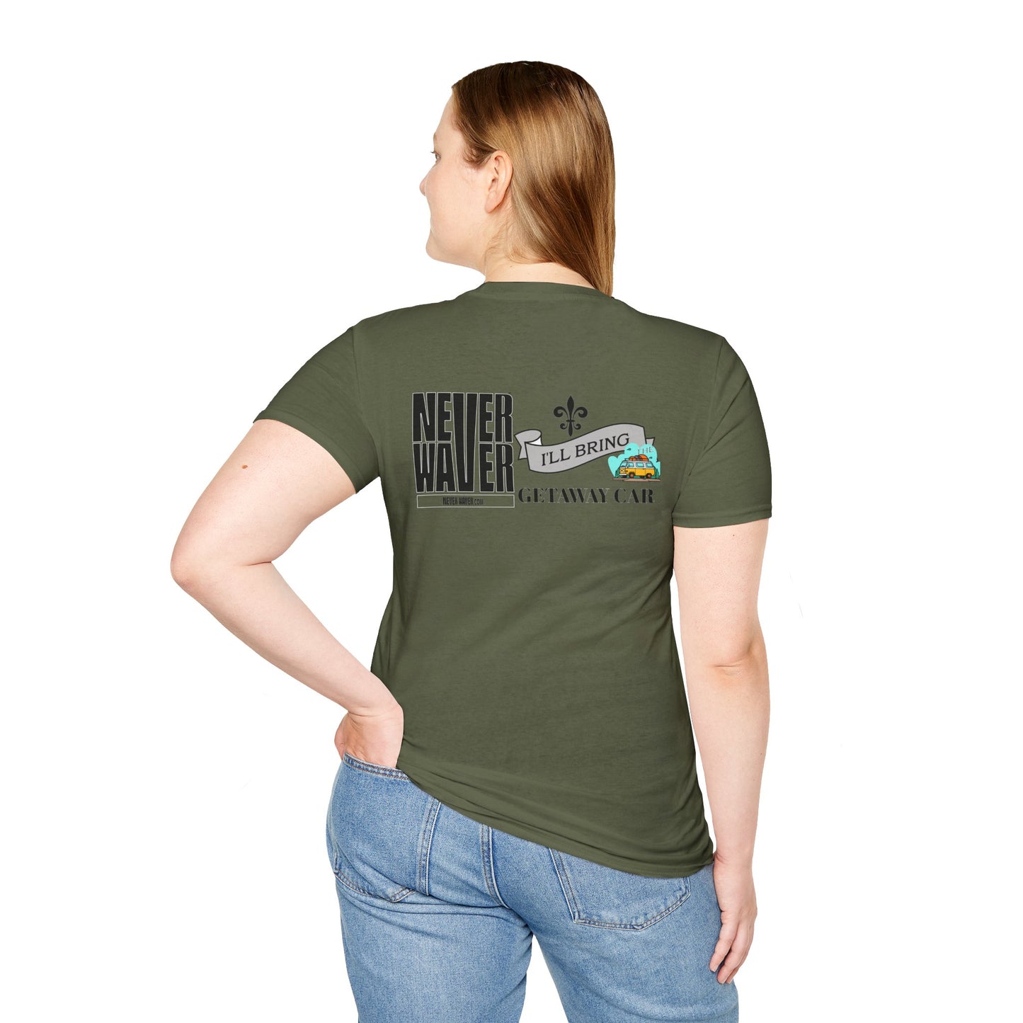 Never Waver I'll Bring The Getaway Car Unisex Softstyle T-Shirt