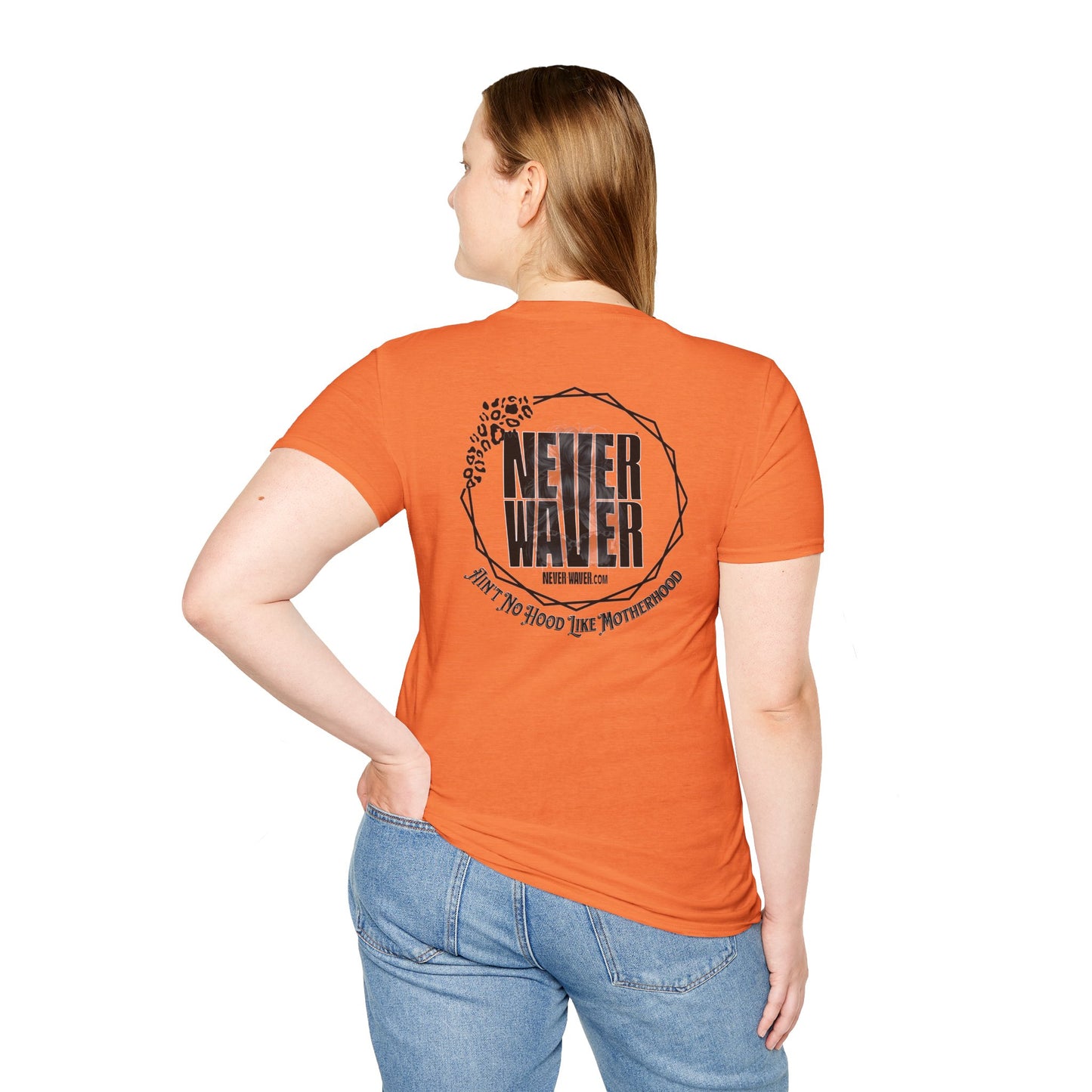Never Waver Ain't No Hood Like Motherhood Unisex Softstyle T-Shirt