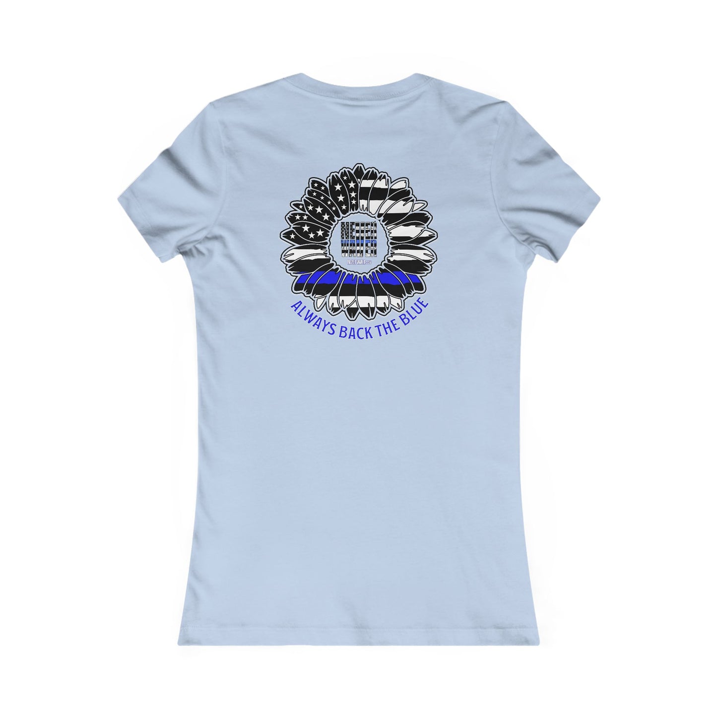 Never Waver Always Back The Blue  Women's Favorite Tee