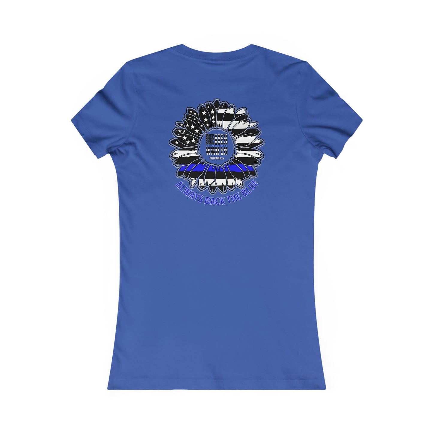 Never Waver Always Back The Blue  Women's Favorite Tee
