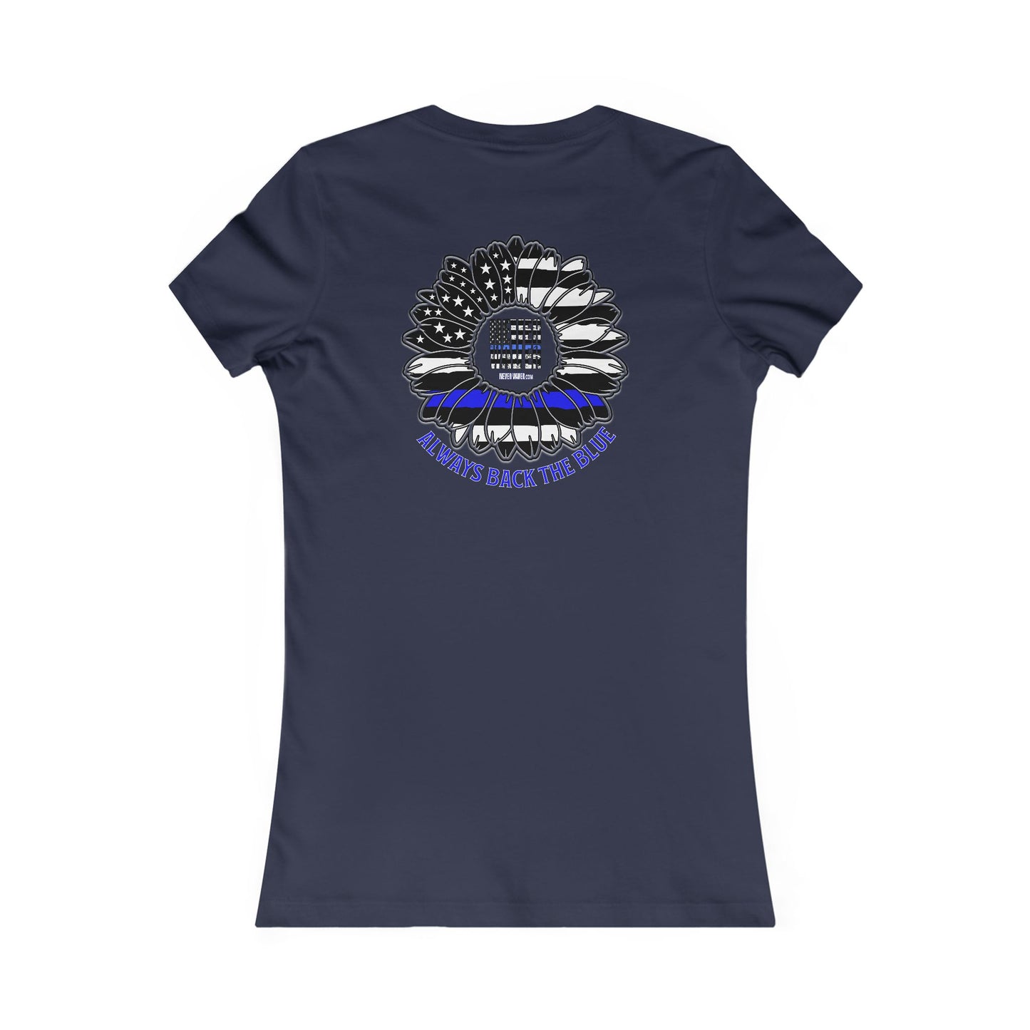 Never Waver Always Back The Blue  Women's Favorite Tee