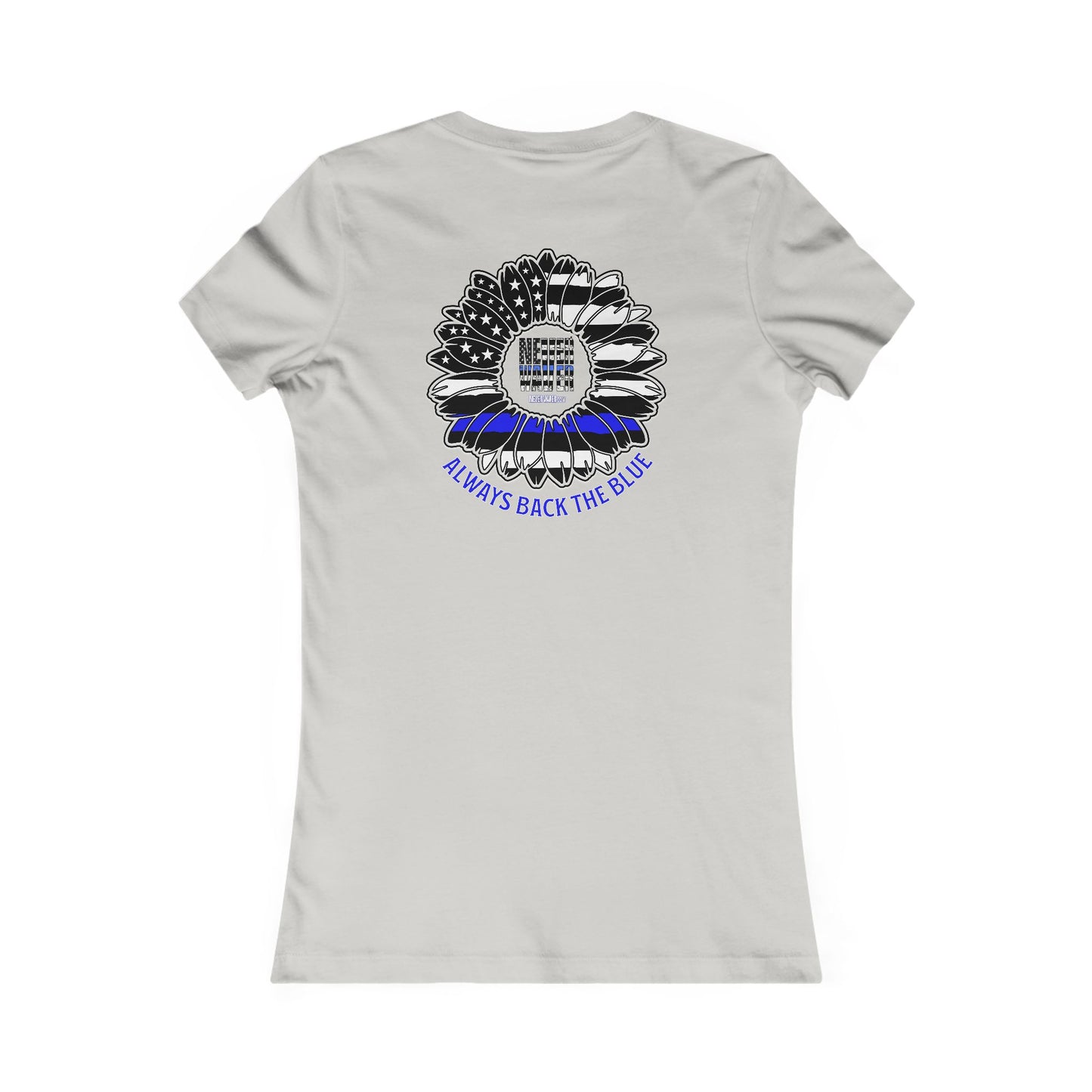 Never Waver Always Back The Blue  Women's Favorite Tee