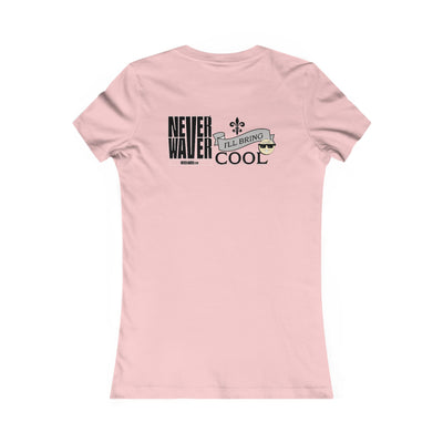 Never Waver I'll Bring The Cool Women's Favorite Tee