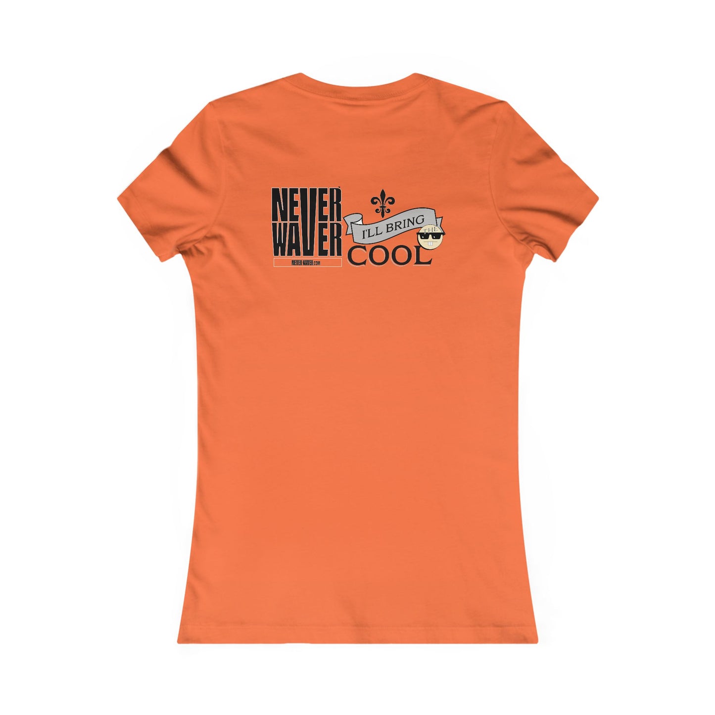 Never Waver I'll Bring The Cool Women's Favorite Tee