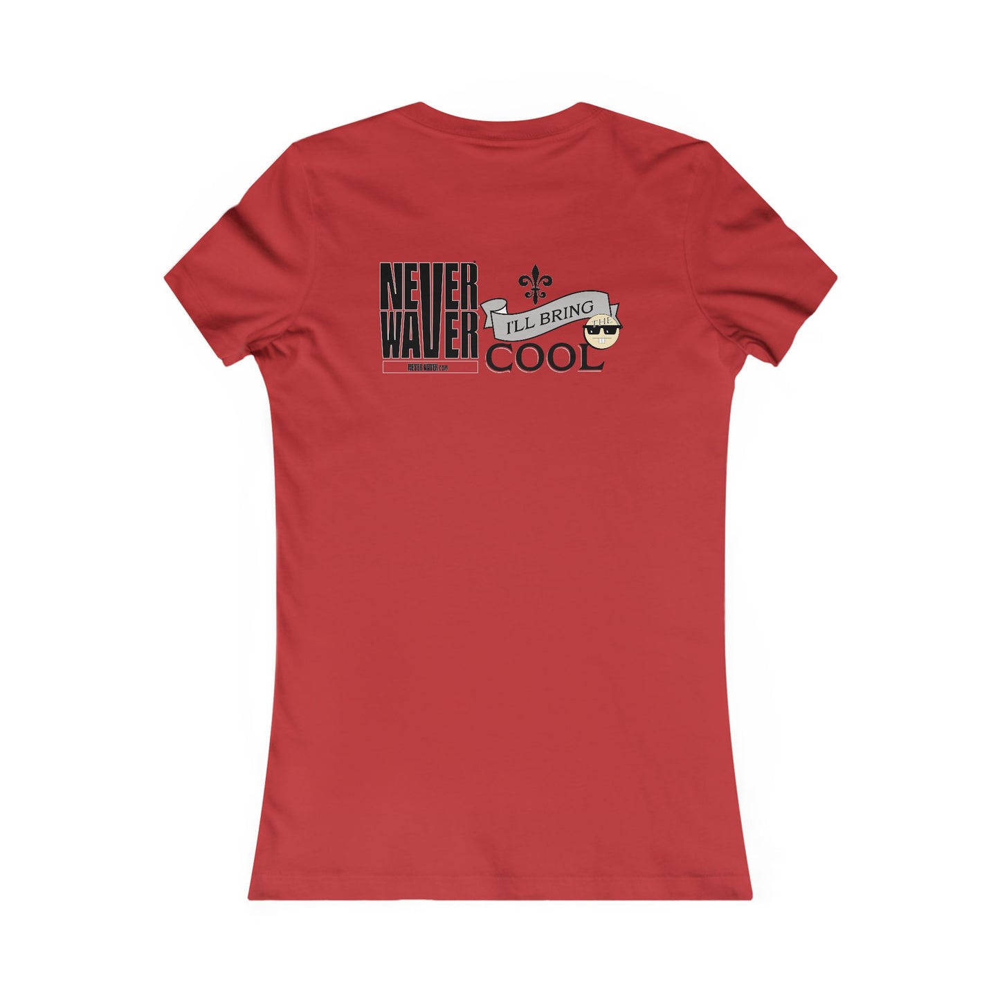 Never Waver I'll Bring The Cool Women's Favorite Tee