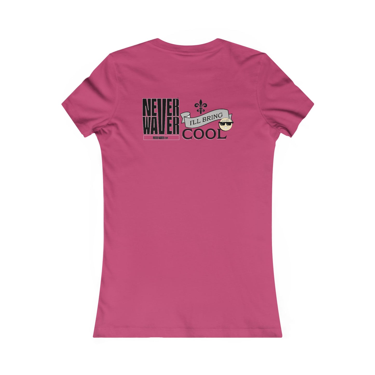 Never Waver I'll Bring The Cool Women's Favorite Tee