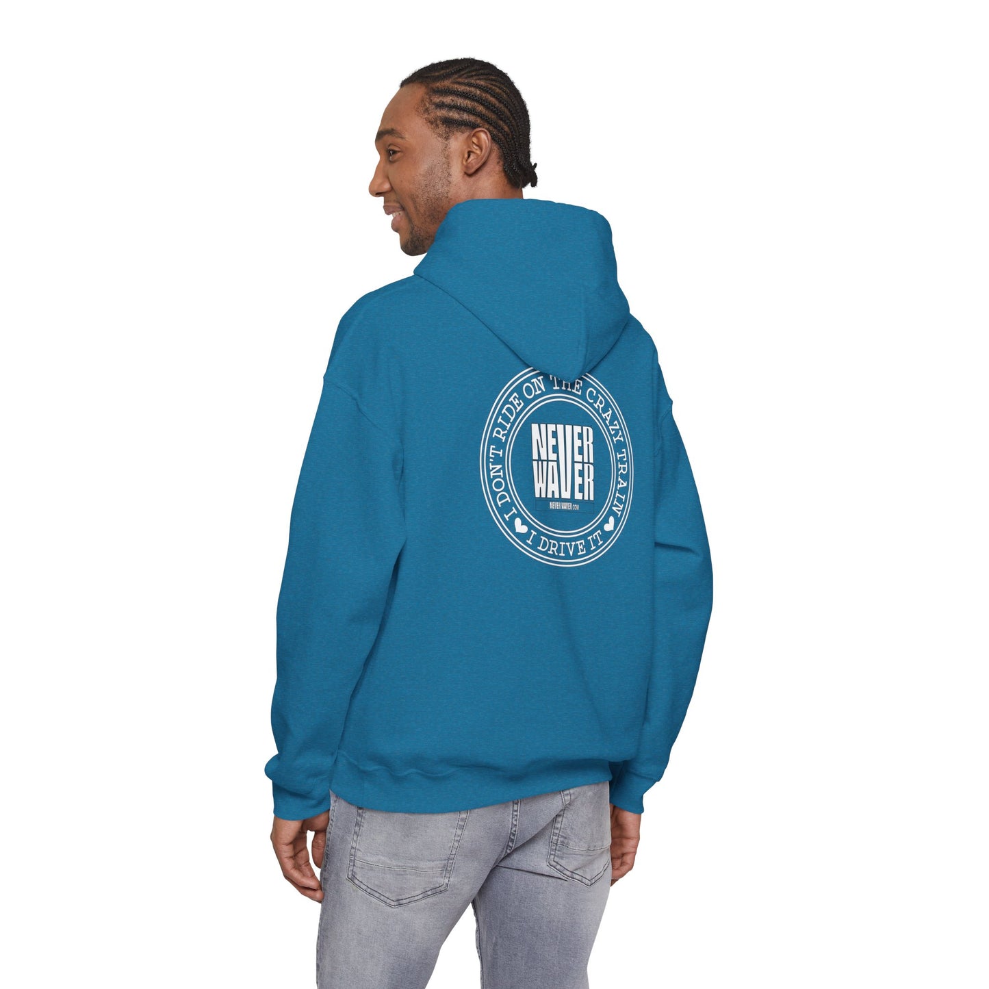 Never Waver I Don't Ride on the Crazy Train I Drive It Unisex Heavy Blend™ Hooded Sweatshirt
