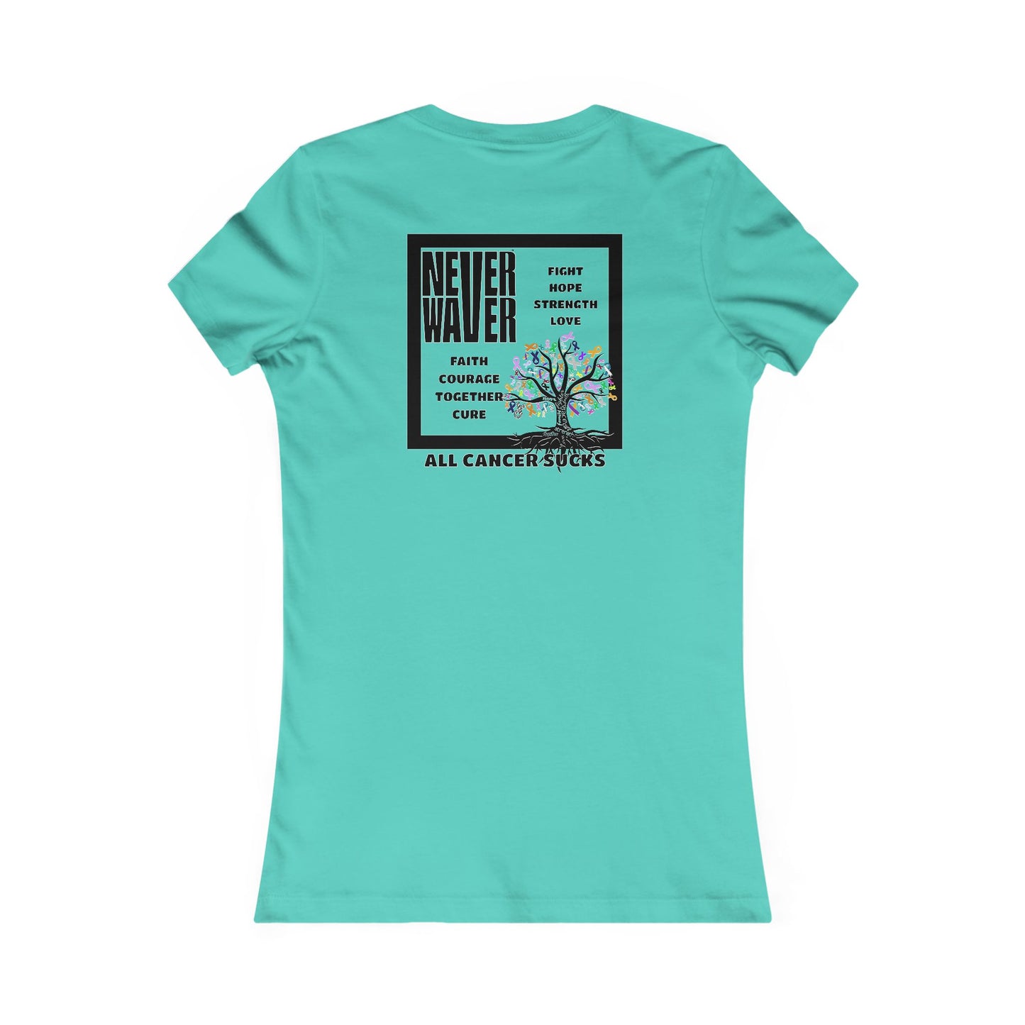 Never Waver Tree of Cancer RibbonsWomen's Favorite Tee
