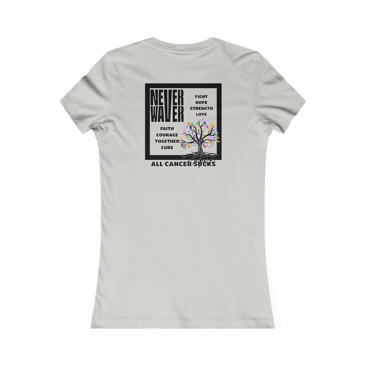 Never Waver Tree of Cancer RibbonsWomen's Favorite Tee
