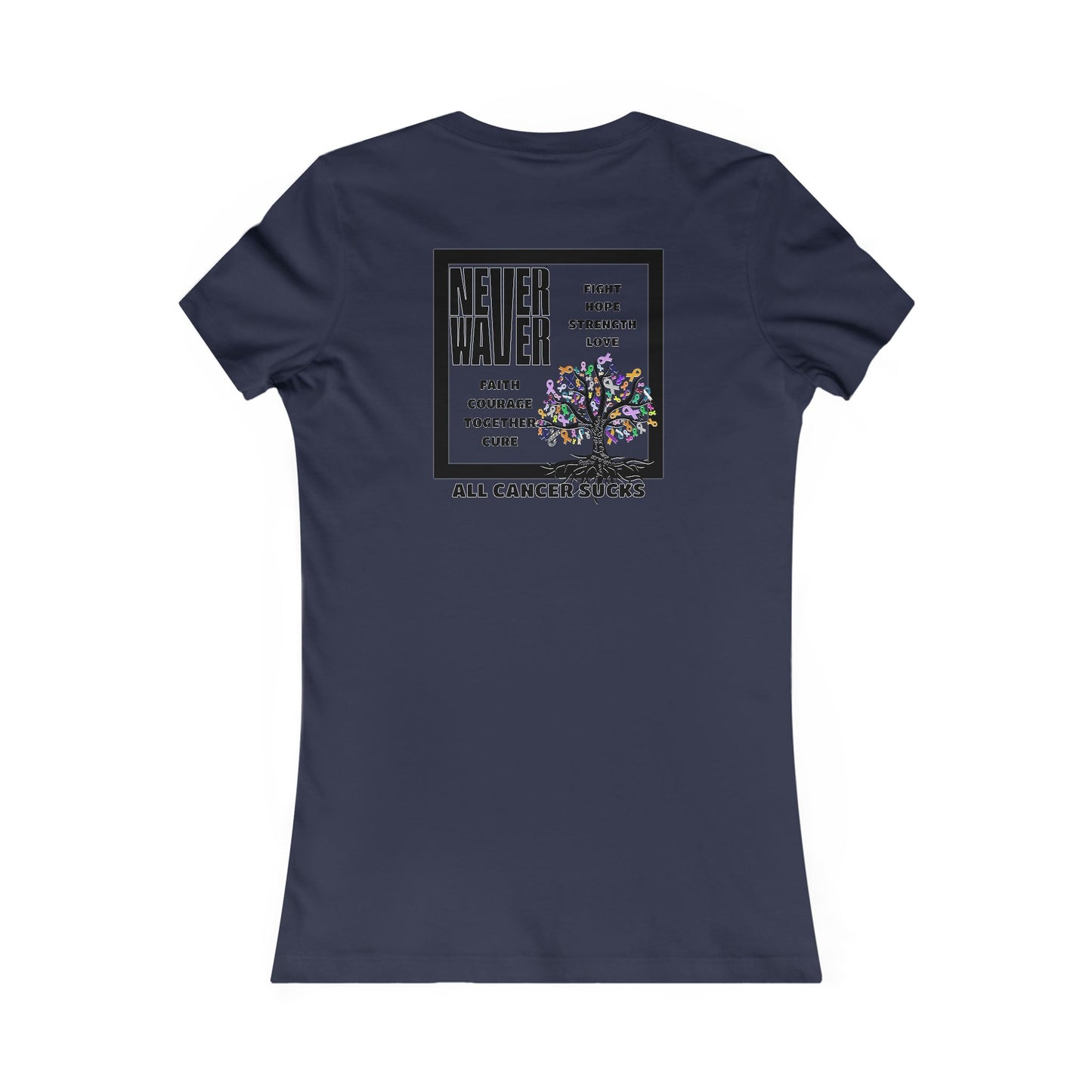 Never Waver Tree of Cancer RibbonsWomen's Favorite Tee