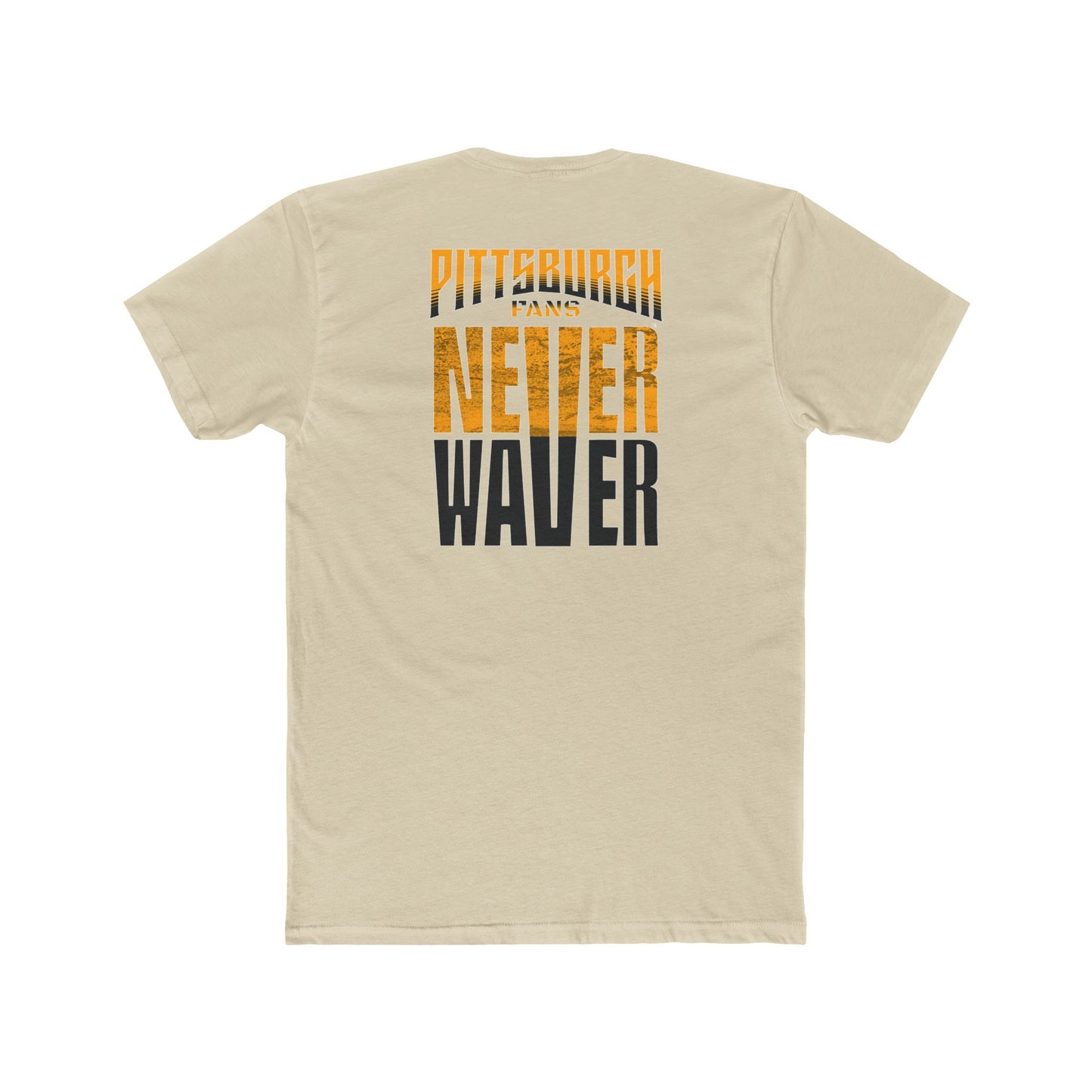 Pittsburgh Fans Never Waver Tee — Steel City Football Crew Shirt