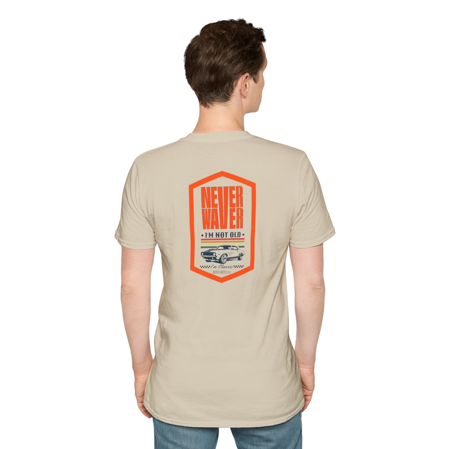 Never Waver I'm not old I'm a classic Unisex Soft style T-Shirt