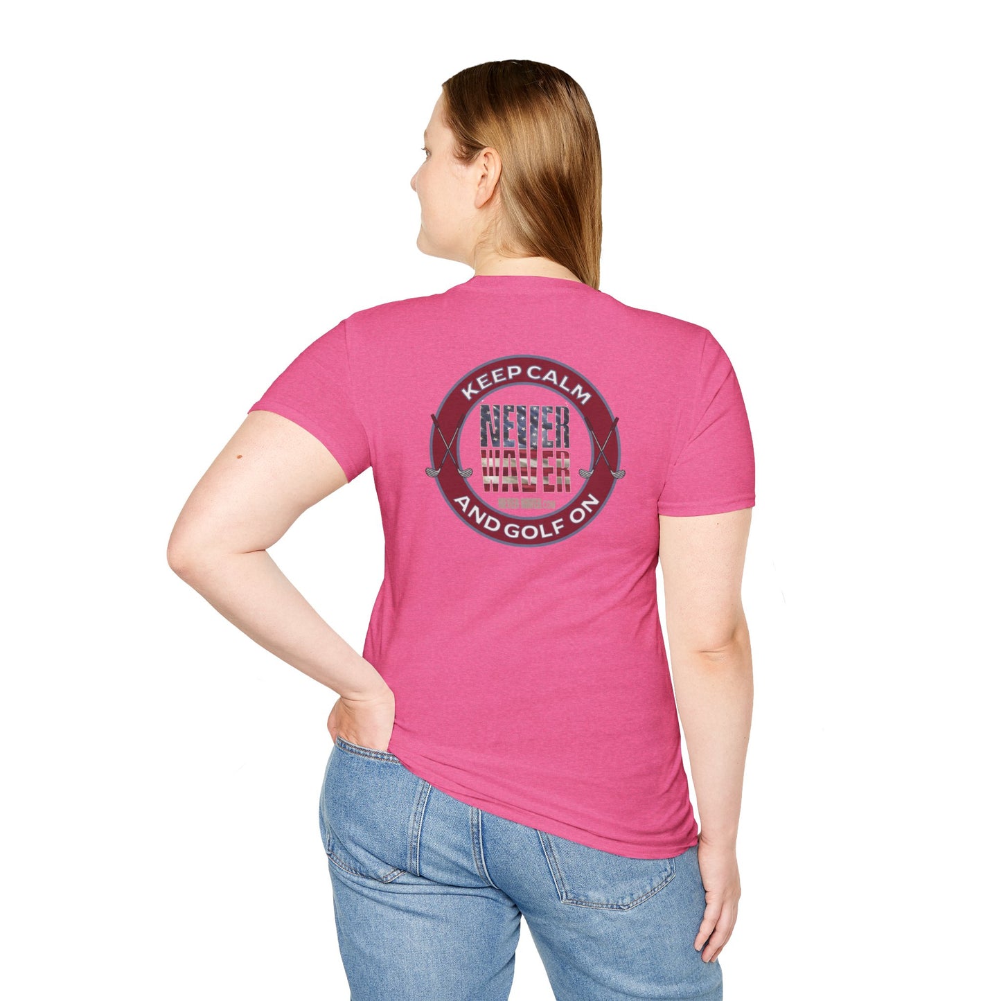 Keep Calm Never Waver & Golf On Unisex Soft style T-Shirt