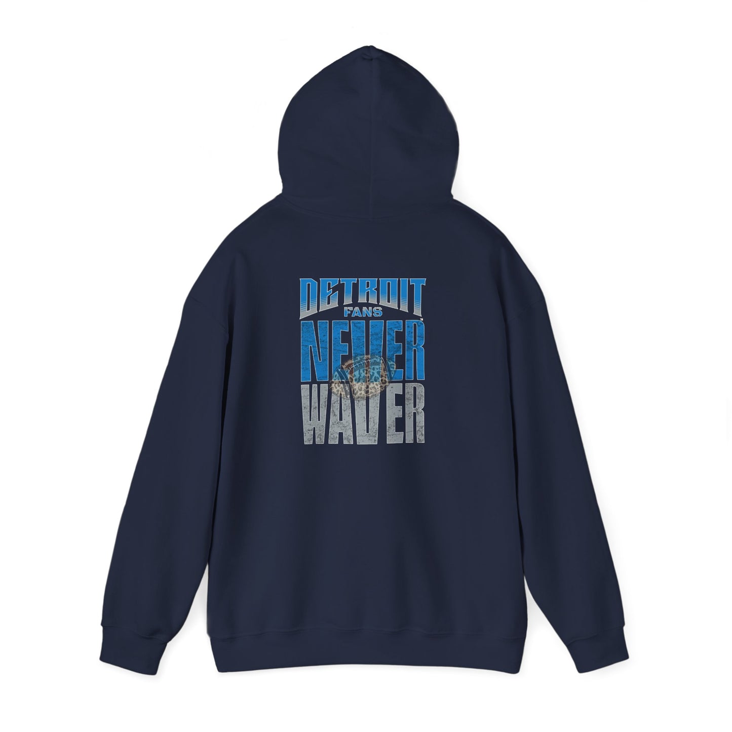 "Detroit Fans NEVER WAVER w Leopard Football" Inspirational Wear Unisex Heavy Blend™ Hooded Sweatshirt