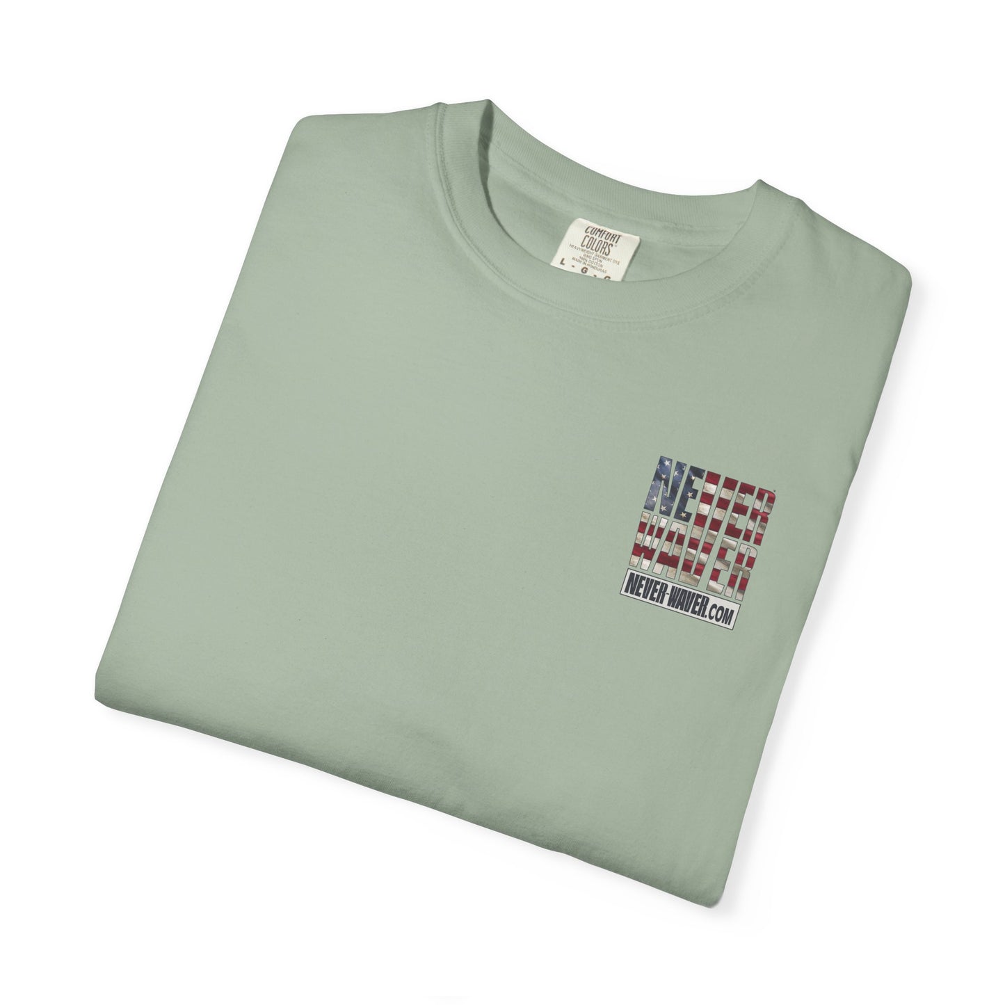 Never Waver Website Unisex Garment-Dyed T-Shirt - Patriotic Graphic Tee