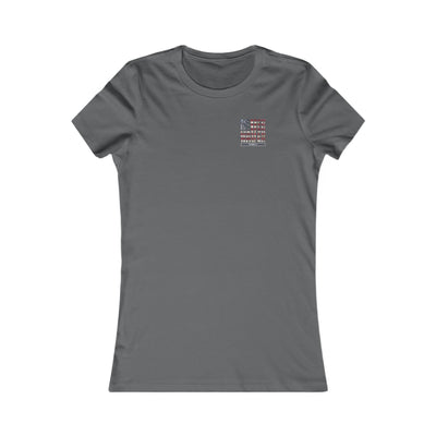 Respect Is Earned  Never Waver It's Not Given Women's Favorite Tee