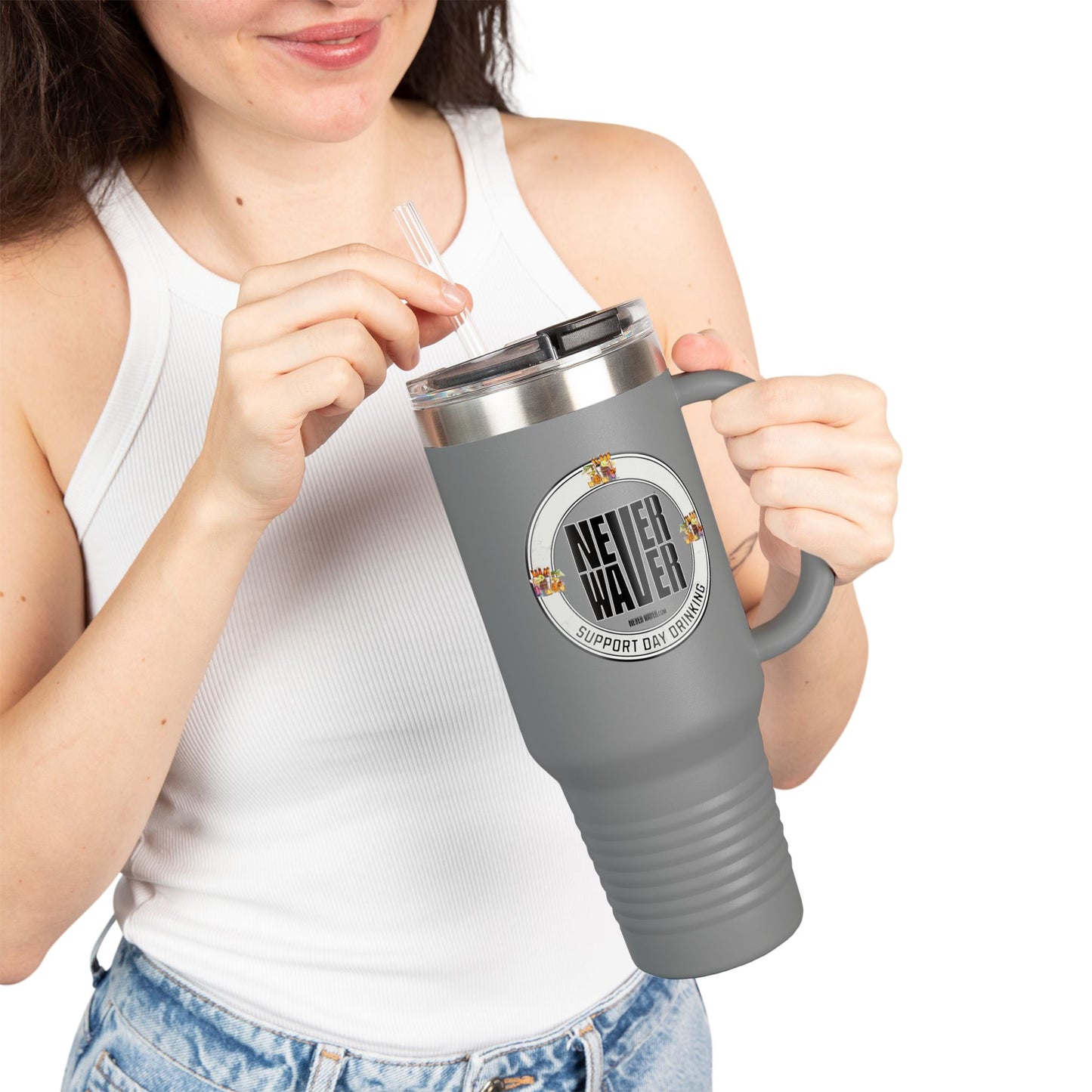 Support Day Drinking Never Waver  Insulated Travel Mug, 40 oz