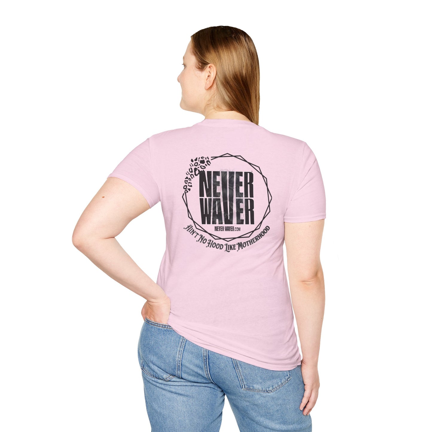 Never Waver Ain't No Hood Like Motherhood Unisex Softstyle T-Shirt