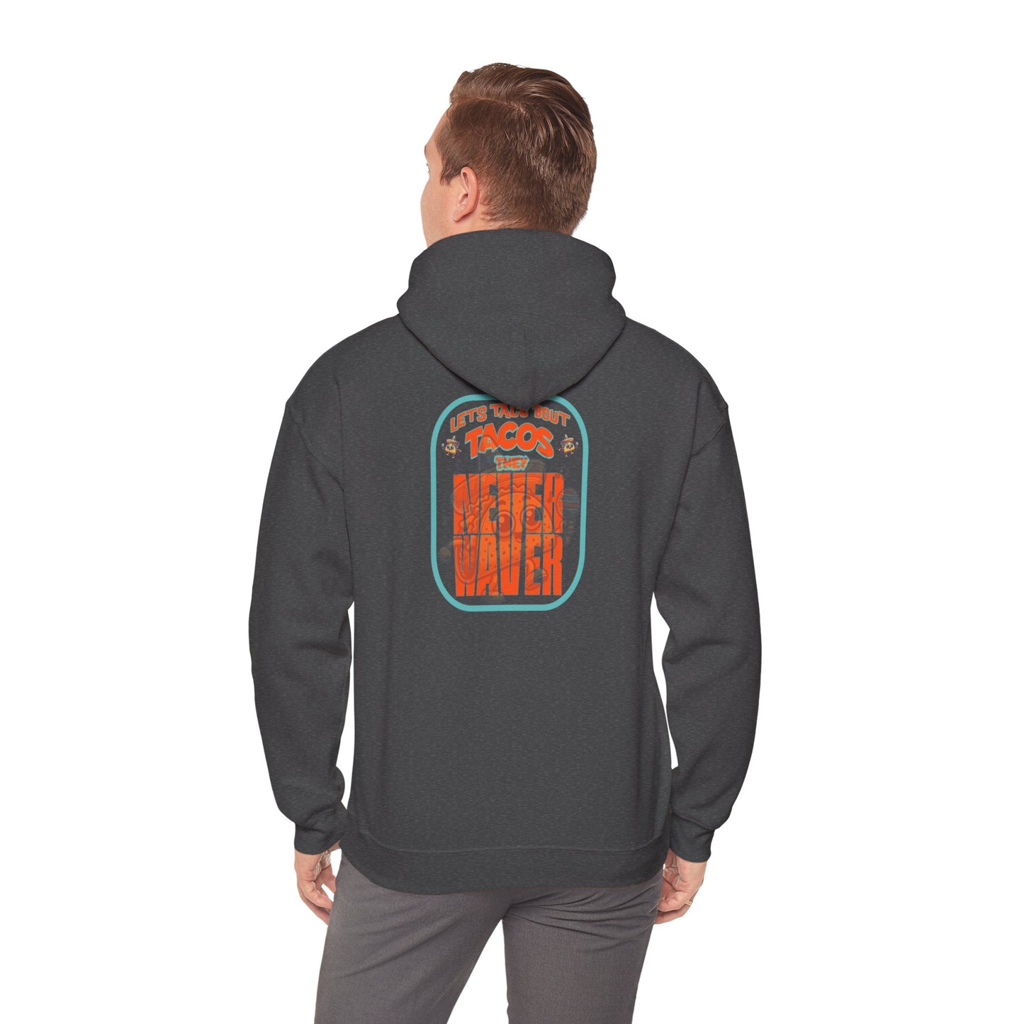 "Let's Taco' Bout Tacos They Never Waver " Eco-Friendly Unisex Hoodie