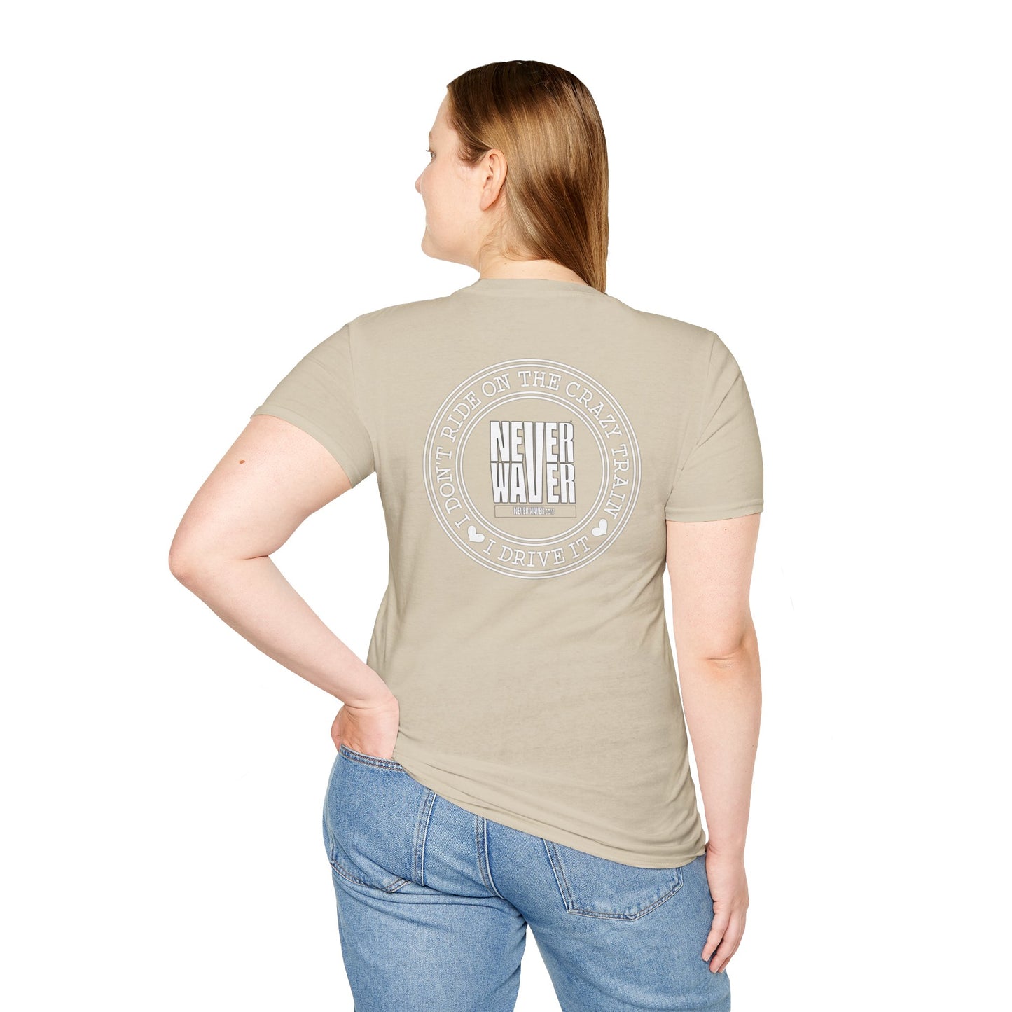 Never Waver I don't ride the Crazy Train I Drive it Unisex Softstyle T-Shirt